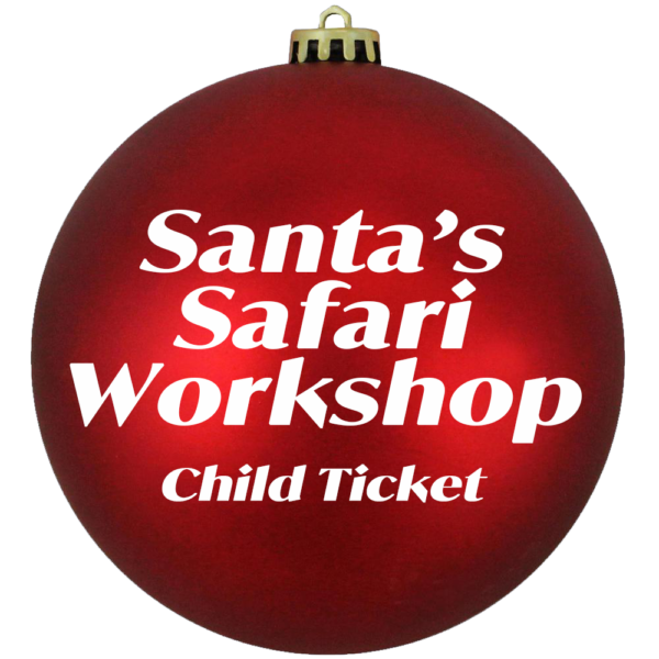 santa safari workshop chid tickets